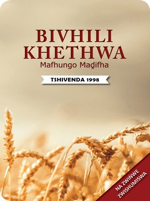 cover image of Bivhili Khethwa Mafhungo Madifha na zwiṅwe Zwishumiswa (1998 Translation)